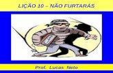 LIÇÃO 10 – NÃO FURTARÁS Prof. Lucas Neto. INTRODUÇÃO.