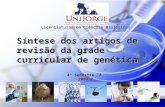 Síntese dos artigos de revisão da grade curricular de genética 4º Semestre “A” 2009.2 Licenciaturas em Ciências Biológicas.