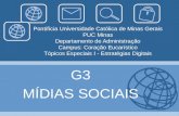 Pontifícia Universidade Católica de Minas Gerais PUC Minas Departamento de Administração Campus: Coração Eucarístico Tópicos Especiais I - Estratégias.