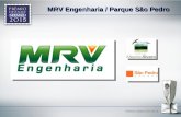 MRV Engenharia / Parque São Pedro. Justificativa Maior construtora e incorporadora do país no segmento de imóveis econômicos, a MRV Engenharia e Participações.