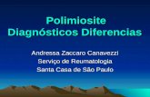 Polimiosite Diagnósticos Diferencias Andressa Zaccaro Canavezzi Serviço de Reumatologia Santa Casa de São Paulo.