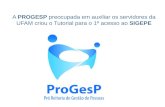 A PROGESP preocupada em auxiliar os servidores da UFAM criou o Tutorial para o 1º acesso ao SIGEPE.