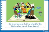 Dia Internacional do Livro Infantil e Dia Nacional do Livro Infanto-Juvenil.