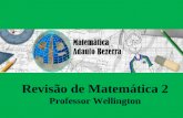 Revisão de Matemática 2 Professor Wellington. Conteúdo – 1º bimestre 2015 Noção de conjunto; Operações com conjuntos; Conjuntos numéricos; Intervalos;