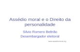 Assédio moral e o Direito da personalidade Silvio Romero Beltrão Desembargador eleitoral .