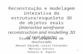 Reconstrução e modelagem interativa da estrutura/esqueleto 3D de objetos reais (Interactive wireframe reconstruction and modelling 3D of real objects)