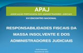 RESPONSABILIDADES FISCAIS DA MASSA INSOLVENTE E DOS ADMINISTRADORES JUDICIAIS Pedro Marcelino Novembro de 2013 XVI ENCONTRO NACIONAL.