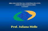 Prof. Juliana Mello MBA EM GESTÃO DA CONSTRUÇÃO CIVIL – DIREITO PREVIDENCIÁRIO – DIREITO PREVIDENCIÁRIOCUSTEIO.