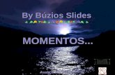 By Búzios Slides Avanço automático MOMENTOS... Com o passar do tempo soltei os cabelos ao vento. By Búzios.