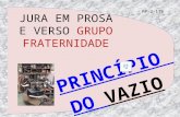 PRINCÍPIO DO VAZIO JURA EM PROSA E VERSO GRUPO FRATERNIDADE PP-2-178.