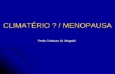 CLIMATÉRIO ? / MENOPAUSA Profa Cristiane M. Magaldi.