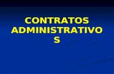 CONTRATOS ADMINISTRATIVOS. AJUSTES DA ADMINISTRAÇÃO PÚBLICA  Contratos da Administração - contratos administrativos; e - contratos de direito privado.