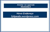 Novo Endereço fylipeafa.wordpress.com Anotar na agenda MUDANÇA MUDANÇA.