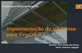 Implementação do VibSense para TinyOS 2.x Projeto para Redes de Sensores Docente: Prof. Doutor Rui Rocha Aluno: Francisco Salgado.