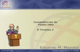 Competências do Pastor líder II Timóteo 2 Eduardo M. Mendes.