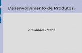 Desenvolvimento de Produtos Alexandra Rocha. Conceitos Fundamentais ● Consumidor  Toda pessoa física ou jurídica com intenção de consumo para o atendimento.