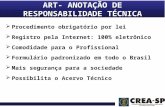 Procedimento obrigatório por lei  Registro pela Internet: 100% eletrônico  Comodidade para o Profissional  Formulário padronizado em todo o Brasil.