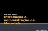 Prof. Paulo Barreto pdbarreto@gmail.com.  MARTINS, Petrônio Garcia ; ALT, Paulo Renato Campos. Administração de materiais e recursos patrimoniais.3.ed.