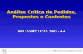 Agência Nacional de Vigilância Sanitária Análise Crítica de Pedidos, Propostas e Contratos NBR ISO/IEC 17025: 2001 - 4.4.
