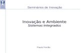 Inovação e Ambiente Sistemas Integrados Seminários de Inovação Paulo Ferrão.