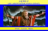 LIÇÃO 2 UM LIBERTADOR PARA ISRAEL Prof. Lucas Neto.
