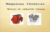 Motores de combustão interna.  Introdução Motores de combustão interna são aqueles cuja combustão se verifica no próprio fluido de trabalho (mistura.