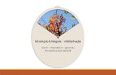 Introdução à Integrais – Antiderivação Aula 01 – Matemática II – Agronomia Prof. Danilene Donin Berticelli Introdução à Integrais – Antiderivação Aula.