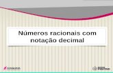Números racionais com notação decimal. Você já sabe que: Na representação decimal de um número racional. A parte inteira fica à esquerda da vírgula e.