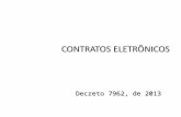 Decreto 7962, de 2013. -Conhecer as particularidades do Contrato Eletrônico em uma relação de consumo; - Interpretar a aplicação do Código de Defesa do.