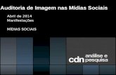 Auditoria de Imagem nas Mídias Sociais Abril de 2014 Manifestações MÍDIAS SOCIAIS.