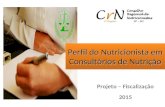 Projeto – Fiscalização 2015 Perfil do Nutricionista em Consultórios de Nutrição.