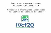 ÍNDICE DE VULNERABILIDADE CLÍNICO FUNCIONAL – 20 Conceito e Principais Aplicacões na Gestão da Clínica do Idoso.