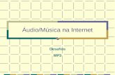 Áudio/Música na Internet Desafios MP3. 2 Problema central do áudio/musica na Internet Domínio exigente aplicações musicais e sonoras exigem alta performance.