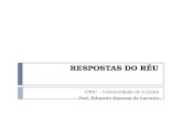 RESPOSTAS DO RÉU UNIC – Universidade de Cuiabá Prof. Eduardo Ramsay de Lacerda.