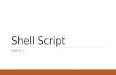 Shell Script PARTE 2. Funções Assim como em qualquer "linguagem de programação" o shell script proporciona a utilização de funções. Sintaxe: nome_funcao.
