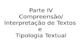 Parte IV Compreensão/ Interpretação de Textos e Tipologia Textual.