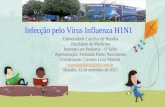 Infecção pelo Vírus Influenza H1N1 Universidade Católica de Brasília Faculdade de Medicina Internato em Pediatria – 6ª Série Apresentação: Fernanda Pinho.