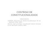 CONTROLE DE CONSTITUCIONALIDADE BIBLIOGRAFIA MORAES, Alexandre de. Direito Constitucional. 18. ed. S£oPaulo: Atlas, 2005. BULOS, Uadi Lammgo. Constitui§£o