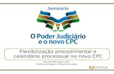 Flexibilização procedimental e calendário processual no novo CPC Ricardo Villas Bôas Cueva Ministro do Superior Tribunal de Justiça 1.
