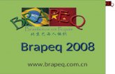 Brapeq 2008 Brapeq 2008 . Fevereiro 2008 - Bingo Descrição do Evento Comentários dos Participantes Arrecadação de fundos para custear.