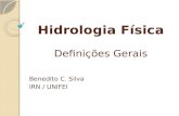 Hidrologia Física Definições Gerais Benedito C. Silva IRN / UNIFEI.