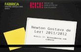 Newton Gostava de Ler! 2011/2012 Módulo IV- Brincadeiras com ciência.