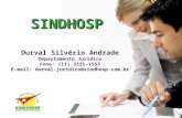 SINDHOSP 1 SINDHOSP Durval Silvério Andrade Departamento Jurídico Fone: (11) 3331-1555 E-mail: durval.juridico@sindhosp.com.br.