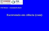Escrevendo em ciência (cont) Prof Renan – renan@peb.ufrj.br.
