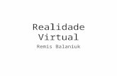 Realidade Virtual Remis Balaniuk. Disciplina Site da disciplina: –// –email: remis_balaniuk@yahoo.comremis_balaniuk@yahoo.com.