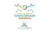 PROPOSTAS DO MOVIMENTO DE ECONOMIA SOLIDÁRIA BRASILEIROA PARA A ESTRUTURAÇÃO DE UMA POLÍTICA NACIONAL DE COMERCIALIZAÇÃO JUSTA E SOLIDÁRIA SEMANA MUNDIAL.