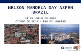 NELSON MANDELA DAY ASPEN BRAZIL 18 DE JULHO DE 2012 CIDADE DE DEUS - RIO DE JANEIRO.