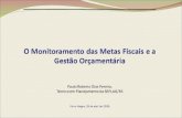 O Monitoramento das Metas Fiscais e a Gestão Orçamentária Paulo Roberto Dias Pereira, Técnico em Planejamento da SEPLAG/RS Porto Alegre, 29 de abril de.