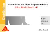 Distribution Sika Brasil Nova linha de Fitas Impermeáveis Sika MultiSeal ® -E Corte, cole e dê adeus às goteiras e infiltrações!