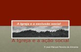 P. José Manuel Pereira de Almeida A Igreja e a ação social.